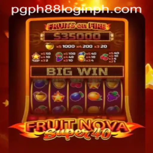 Exploring FruitNovaSuper40 and the Trend of PGPH 88 Login